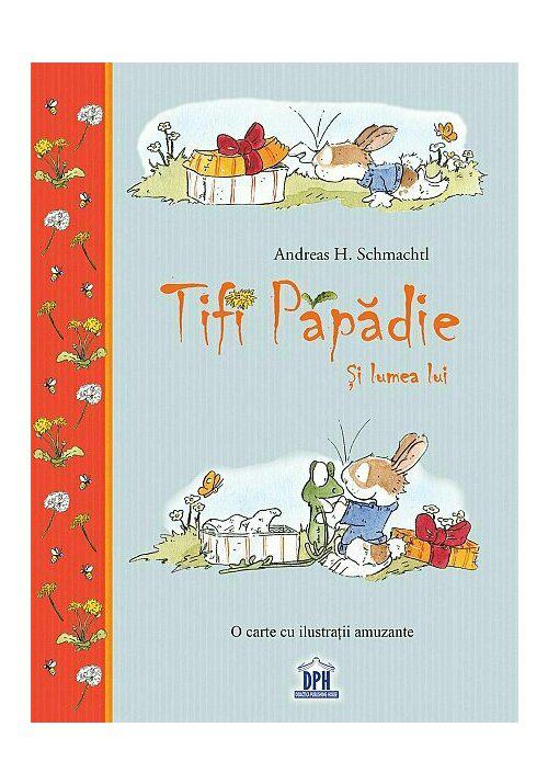 Tifi Papadie Si lumea lui - coperta
