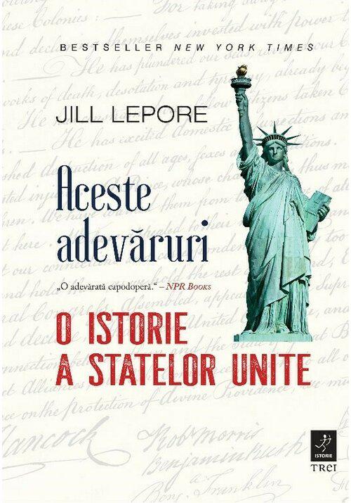 Aceste adevaruri O istorie a Statelor Unite - coperta