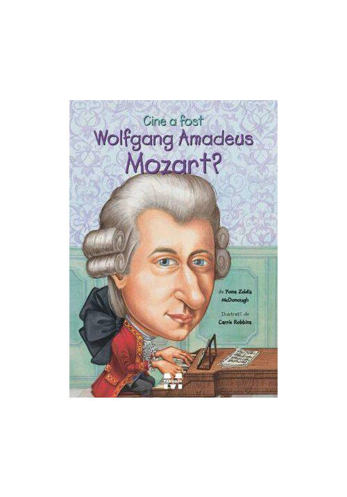 Cine a fost Wolfgang Amadeus Mozart  - coperta