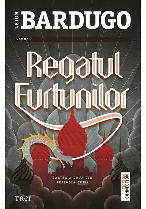 Regatul furtunilor Leigh Bardugo Trilogia Grisha Vol 2 - coperta