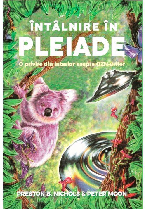 Intalnire in Pleiade O privire din interior asupra OZN urilor - coperta