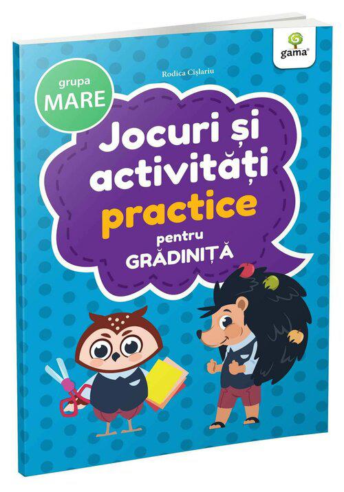 Jocuri si activitati practice grupa mare - coperta