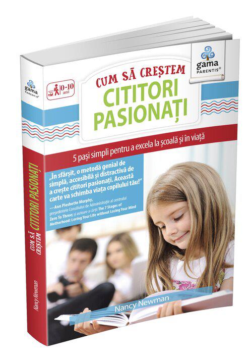 Cum sa crestem cititori pasionati 5 pasi simpli pentru a excela la scoala si in viata - coperta