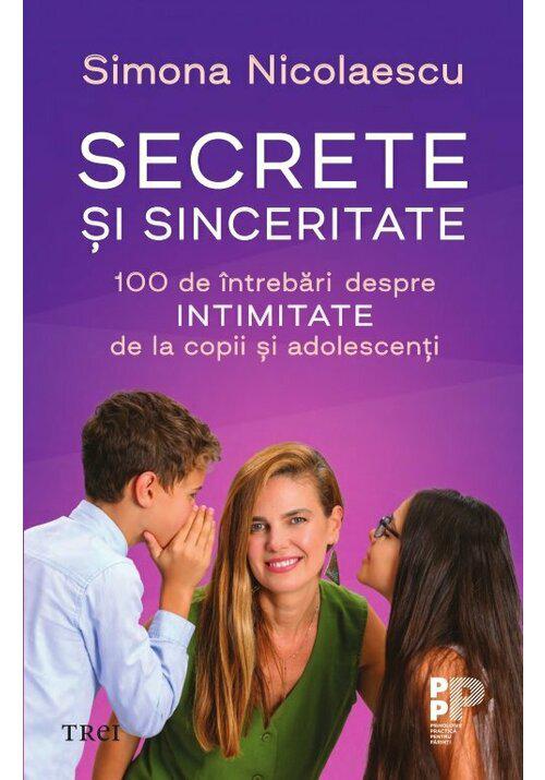 Secrete si sinceritate 100 de intrebari despre intimitate de la copii si adolescenti - coperta