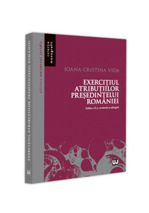 Exercitiul atributiilor presedintelui Romaniei - coperta