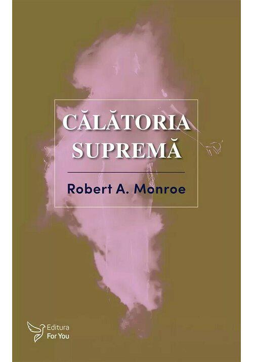 Calatoria suprema Robert A Monroe - coperta