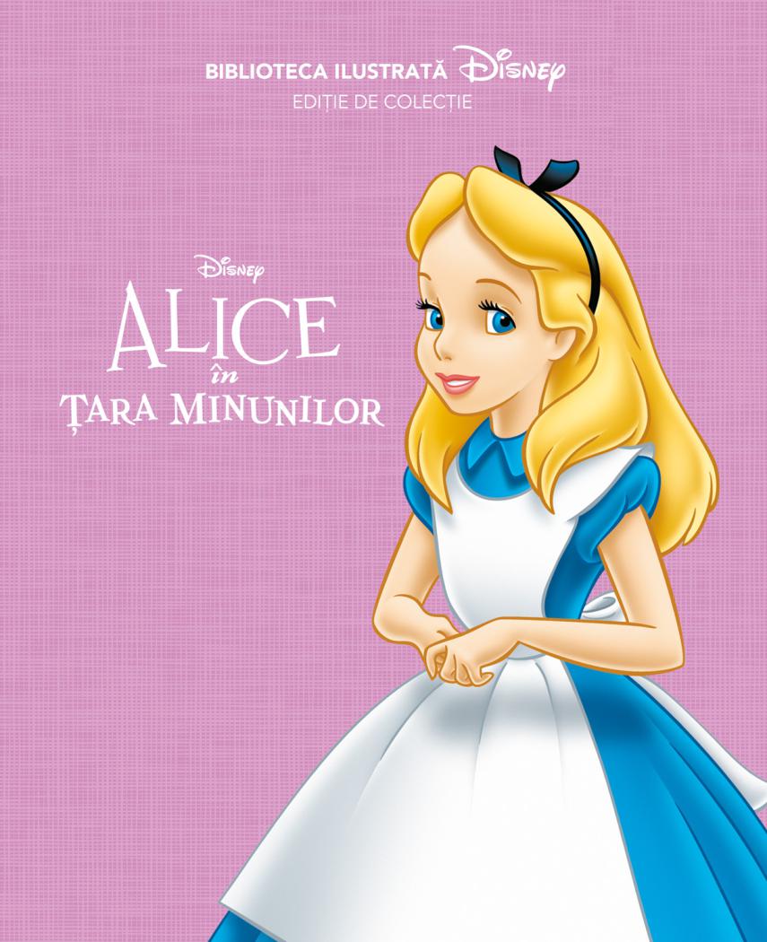 Alice in Tara Minunilor Biblioteca ilustrata - coperta