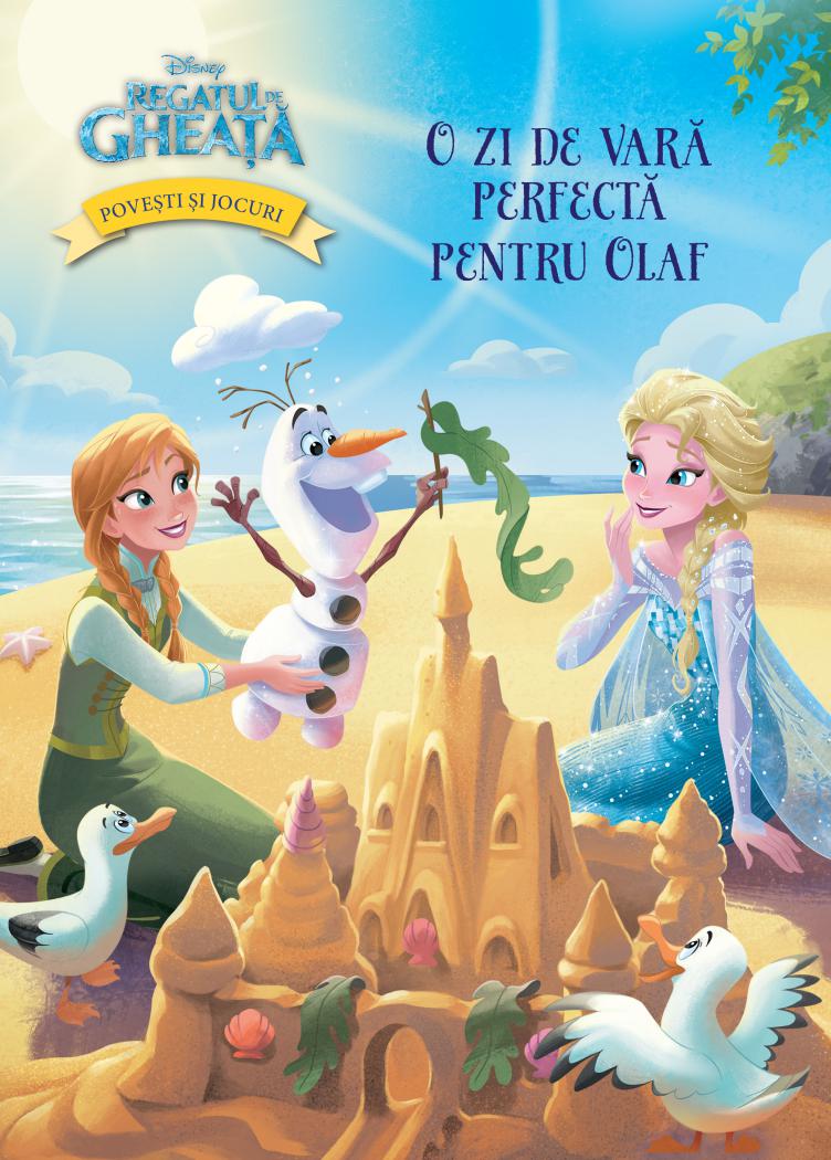 Regatul de gheata O zi de vara perfecta pentru Olaf Povesti si jocuri - coperta