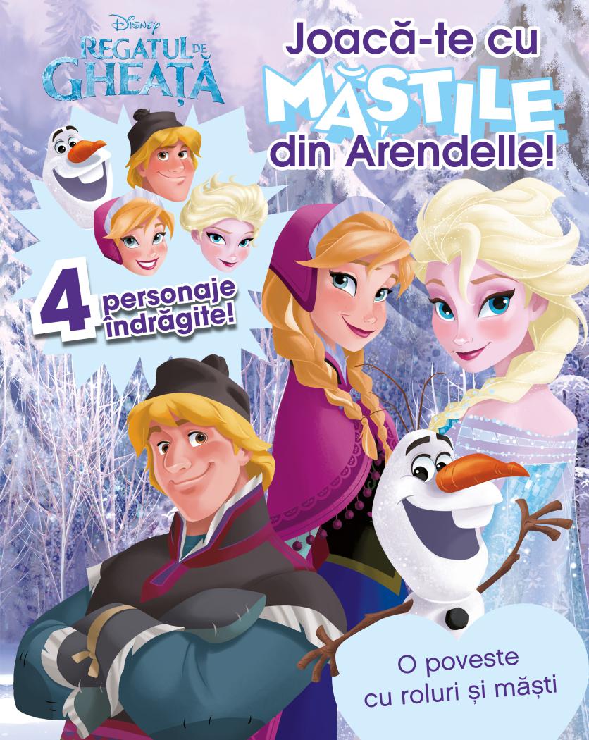 Joaca te cu mastile din Arendelle O poveste cu roluri si masti - coperta