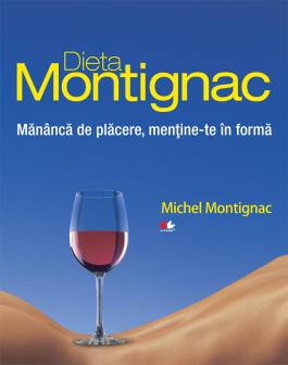 Dieta Montignac Mananca de placere mentine te in forma - coperta