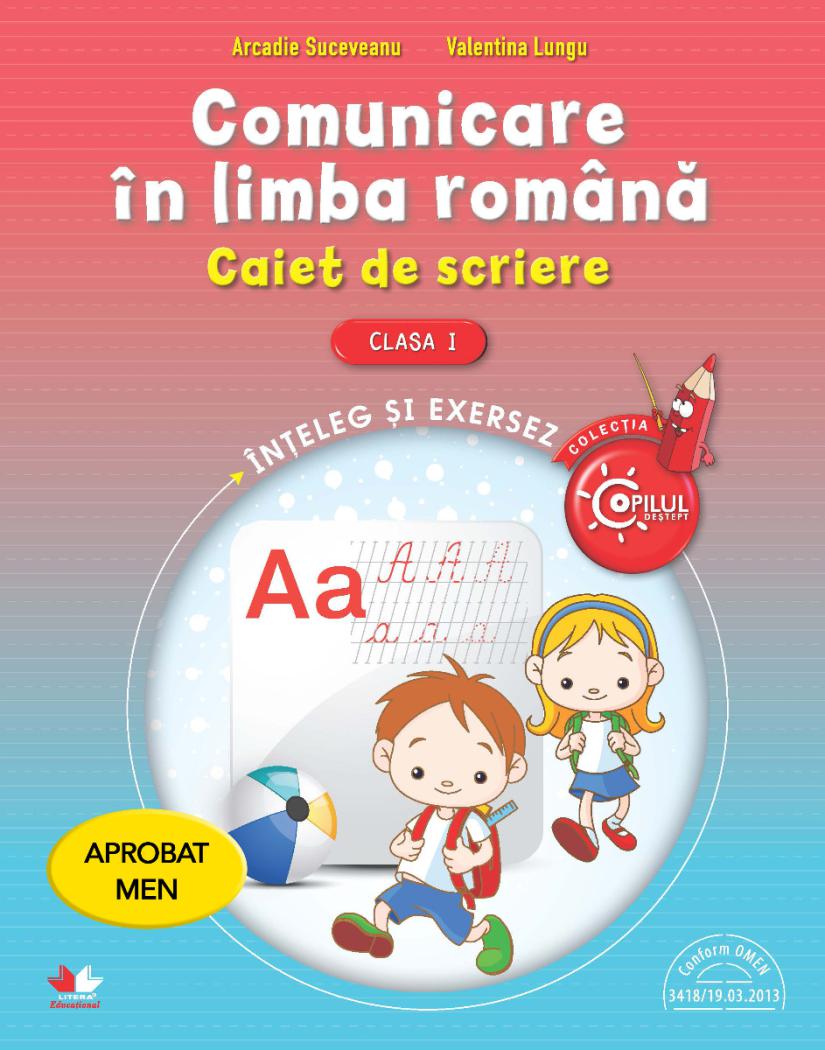 Comunicare in limba romana Caiet de scriere pentru clasa I - coperta