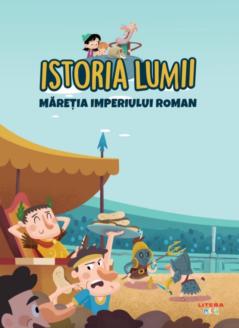 Volumul 11 Istoria lumii Maretia Imperiului Roman - coperta