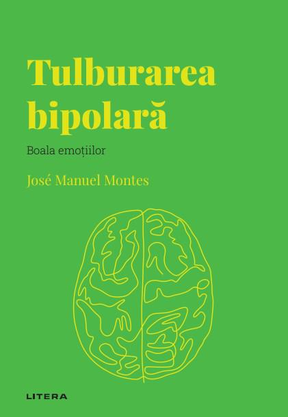 Tulburarea bipolara Volumul 36 Descopera Psihologia - coperta