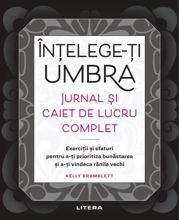 Intelege ti umbra Jurnal si caiet de lucru complet - coperta