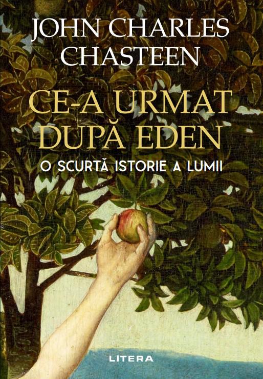 Ce a urmat dupa Eden O scurta istorie a lumii - coperta