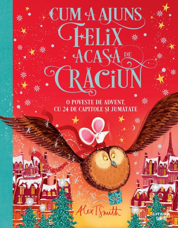 Cum a ajuns Felix acasa de Craciun - coperta