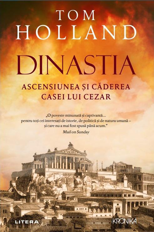 Dinastia Ascensiunea si caderea casei lui Cezar - coperta