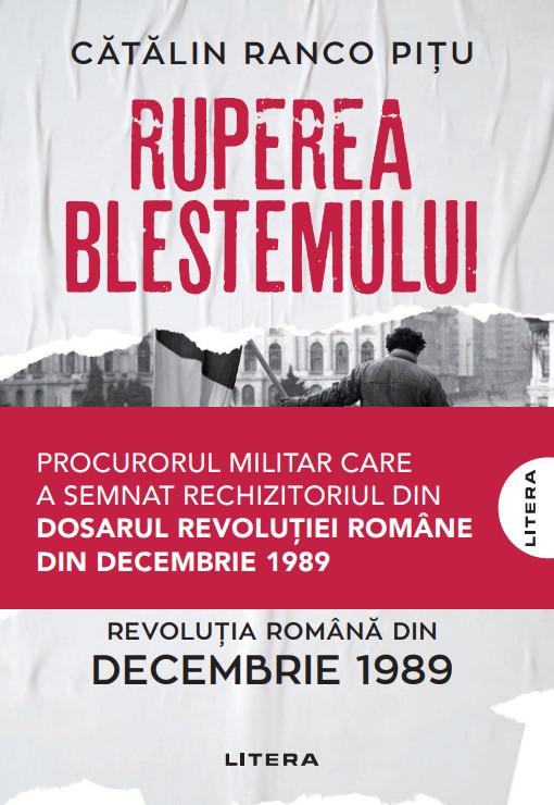 Ruperea Blestemului Revolutia Romana din decembrie 1989 - coperta