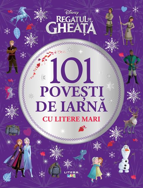 Disney Regatul de gheata 101 povesti de iarna cu litere mari - coperta