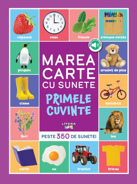 Bebe invata Marea carte cu sunete Primele cuvinte Peste 350 de sunete  - coperta