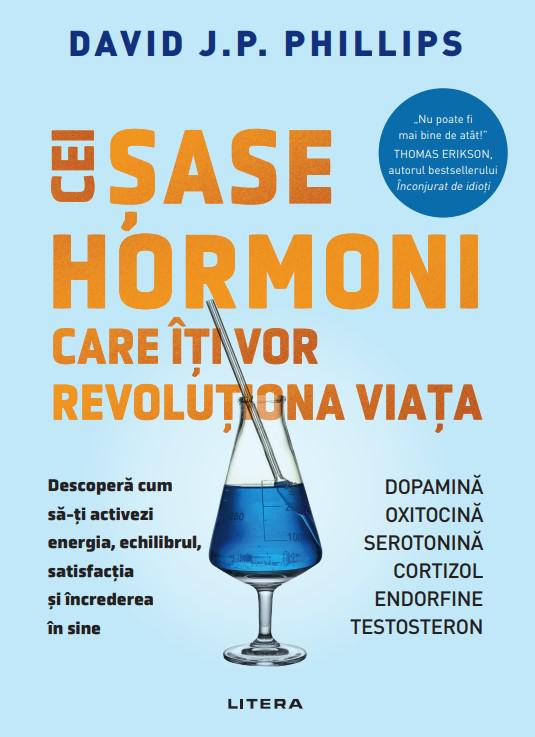 Cei sase hormoni care iti vor revolutiona viata - coperta