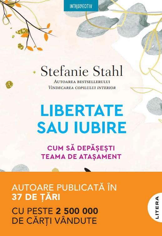 Libertate sau iubire Cum sa depasesti teama de atasament - coperta
