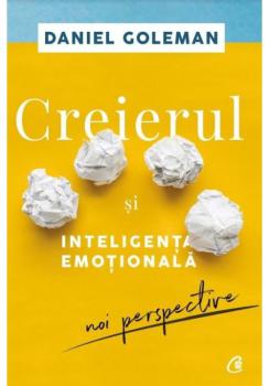 Creierul si inteligenta emotionala Noi perspective - coperta
