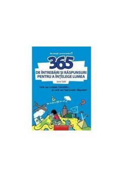 365 de intrebari si raspunsuri pentru a intelege lumea - coperta