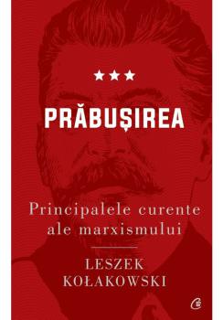 Principalele curente ale marxismului vol III Prabusirea - coperta