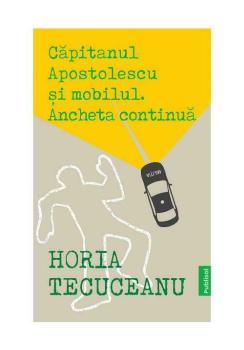 Capitanul Apostolescu si Mobilul Ancheta Continua - coperta