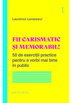 Fii carismatic si memorabil  - coperta