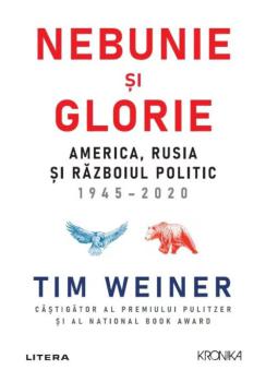 Nebunie si glorie America Rusia si Razboiul Politic 1945 2020 - coperta