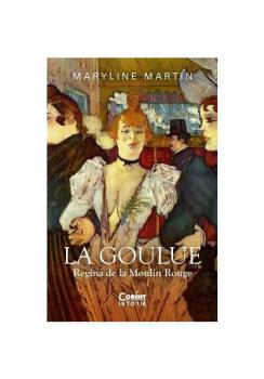La Goulue Regina de la Moulin Rouge - coperta
