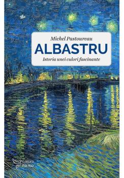 Albastru Istoria unei culori profunde - coperta