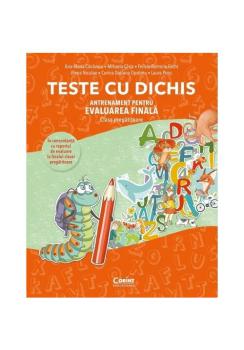 TESTE CU DICHIS Antrenament pentru EVALUAREA FINALA Clasa pregatitoare - coperta