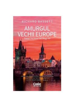 Amurgul Vechii Europe Trieste ʼ79 Viena ʼ85 Praga ʼ89  - coperta