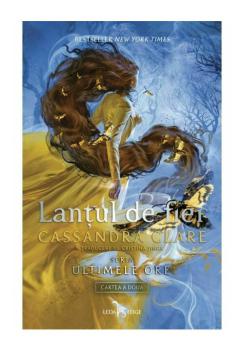 Lantul de fier Seria Ultimele ore Vol 2 - coperta