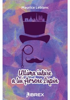 Ultima iubire a lui Arsene Lupin - coperta