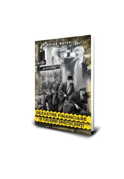 Dezastre Financiare si Celebri Speculanti - coperta
