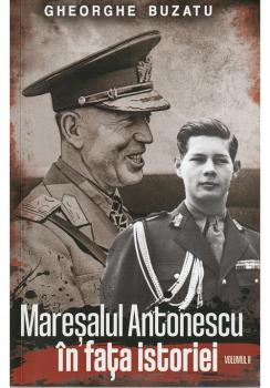 Maresalul Antonescu in fata istoriei Vol 2 - coperta