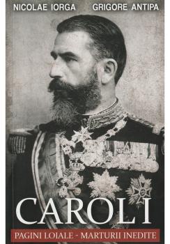 Carol I Pagini loiale Marturii inedite - coperta