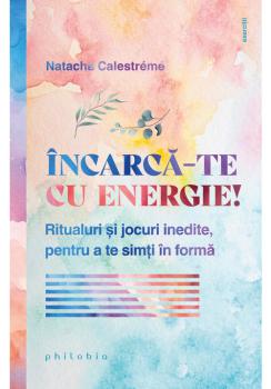 Incarca te cu energie - coperta