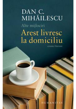 Alte mijlociri Arest livresc la domiciliu - coperta