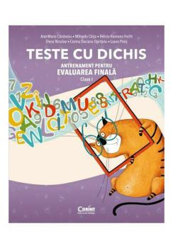 TESTE CU DICHIS Antrenament pentru EVALUAREA NATIONALA Clasa a I a - coperta