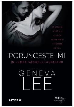 Porunceste mi In lumea sangelui albastru - coperta