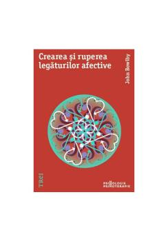 Crearea si ruperea legaturilor afective - coperta