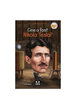 Cine a fost Nikola Tesla  - coperta