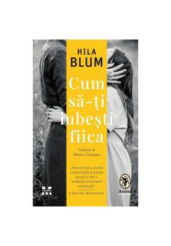 Cum sa ti iubesti fiica - coperta