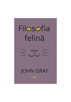 Filosofia felina Pisicile si sensul vietii - coperta