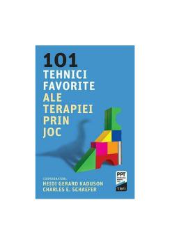 101 tehnici favorite ale terapiei prin joc - coperta